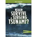 Can You Survive a Surging Tsunami?: An Interactive Survival Adventure