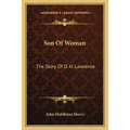 Son Of Woman: The Story Of D. H. Lawrence