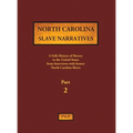North Carolina Slave Narratives - Part 2: A Folk History of Slavery in the United States from Interviews with Former Slaves