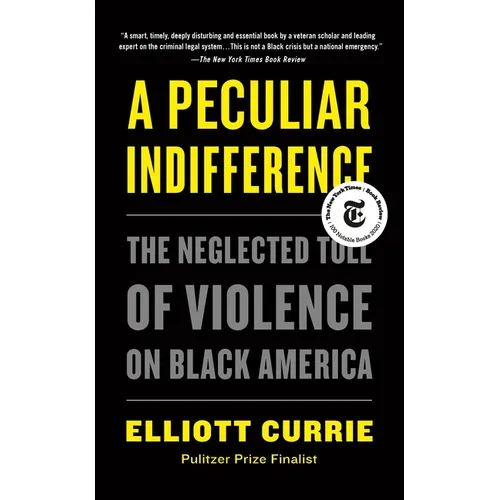 A Peculiar Indifference: The Neglected Toll of Violence on Black America
