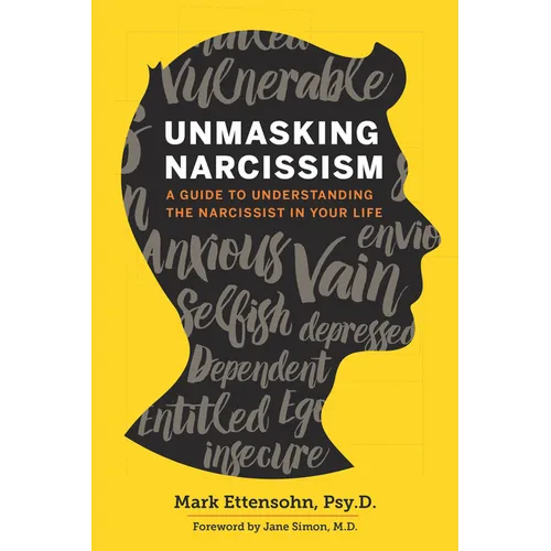 Unmasking Narcissism: A Guide to Understanding the Narcissist in Your Life