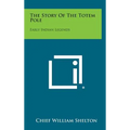 The Story of the Totem Pole: Early Indian Legends