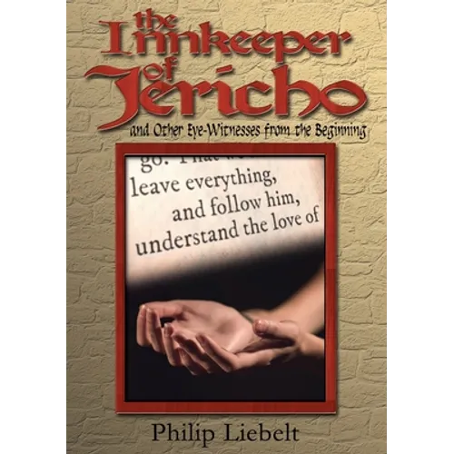 The Innkeeper of Jericho and Other Eye-Witnesses from the Beginning