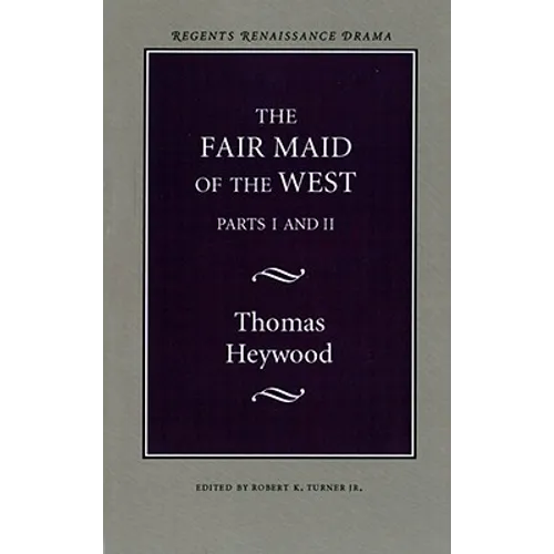The Fair Maid of the West: Parts I and II