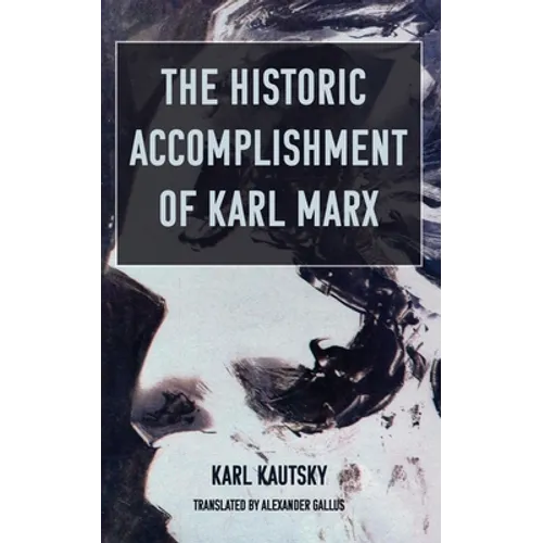 The Historic Accomplishment of Karl Marx
