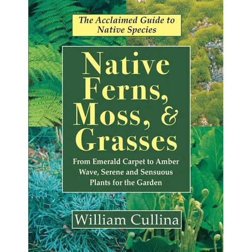Native Ferns, Moss, and Grasses