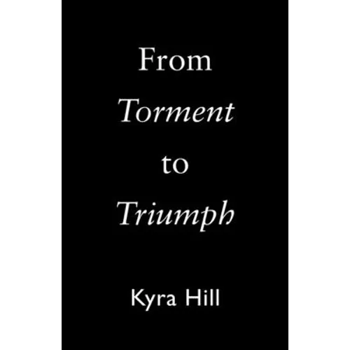 From Torment to Triumph