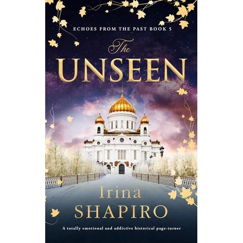 The Unseen: A Totally Emotional and Addictive Historical Page-Turner