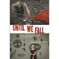 Until We Fall: Long Distance Life on the Left
