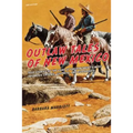 Outlaw Tales of New Mexico: True Stories Of The Land Of Enchantment's Most Infamous Crooks, Culprits, And Cutthroats