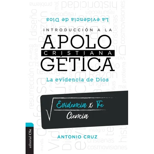 Introducción a la Apologética Cristiana: La Evidencia de Dios