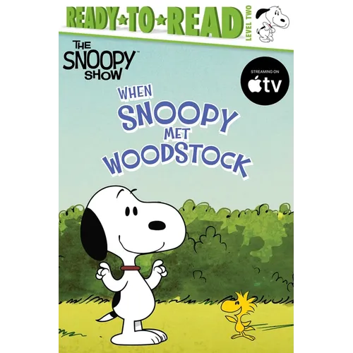 When Snoopy Met Woodstock: Ready-To-Read Level 2