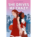 She Drives Me Crazy