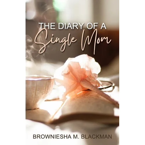 The Diary of a Single Mom