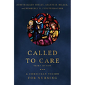 Called to Care: A Christian Vision for Nursing
