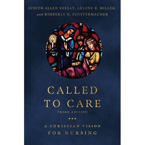 Called to Care: A Christian Vision for Nursing