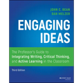 Engaging Ideas: The Professor's Guide to Integrating Writing, Critical Thinking, and Active Learning in the Classroom