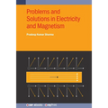 Problems and Solutions in Electricity and Magnetism