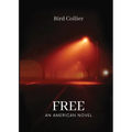 Free: An American Novel