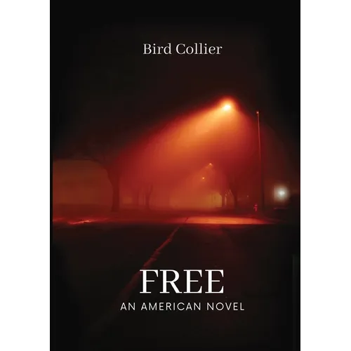 Free: An American Novel