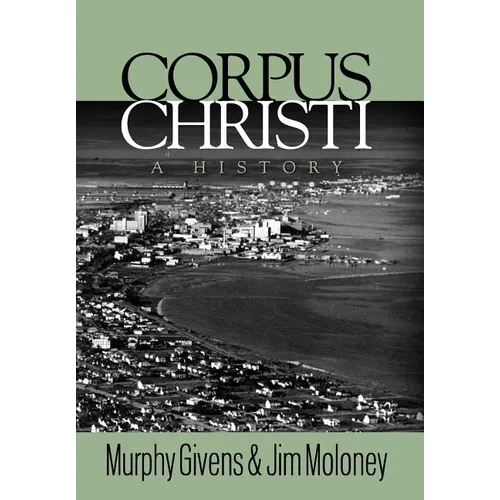 Corpus Christi: A History