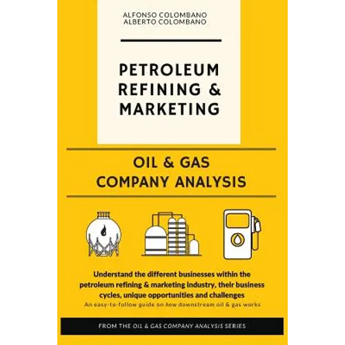 Oil & Gas Company Analysis: Petroleum Refining & Marketing