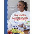 Chef Celeste's Louisiana Kitchen: Simplifying Cajun and Creole Cuisine