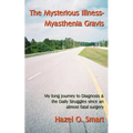 The Mysterious Illness-Myasthenia Gravis