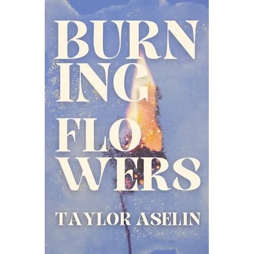 Burning Flowers