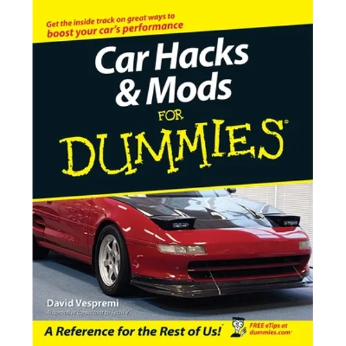 Car Hacks & Mods for Dummies