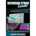 Recording Studio Secrets: How To Make Big Money From Home!