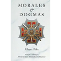 Morales & Dogmas: El Verdadero Significado de la Masonería