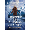 Trapped on the Alaskan Glacier