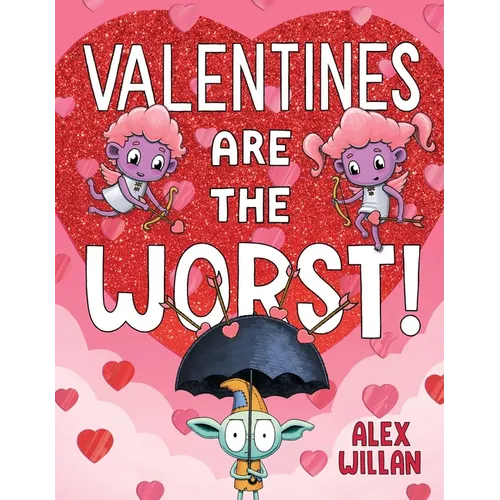 Valentines Are the Worst!