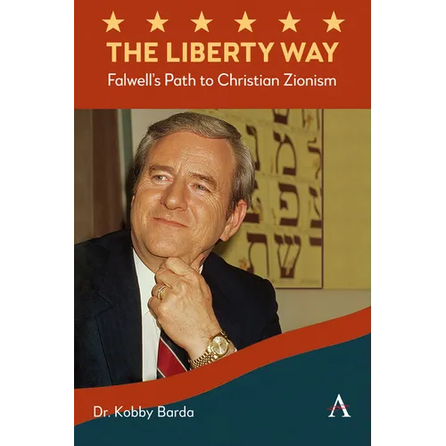 The Liberty Way: Falwell's Path to Christian Zionism