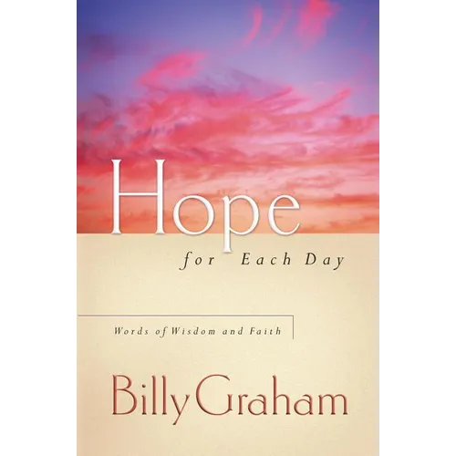 Hope for Each Day: Words of Wisdom and Faith (a 365-Day Devotional)