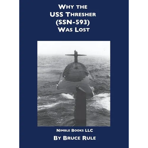 Why the USS Thresher (SSN 593) Was Lost