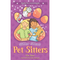 Glitter Jitters: Pet Sitters: Ready For Anything #4: A funny junior reader series (ages 5-8) with a sprinkle of magic