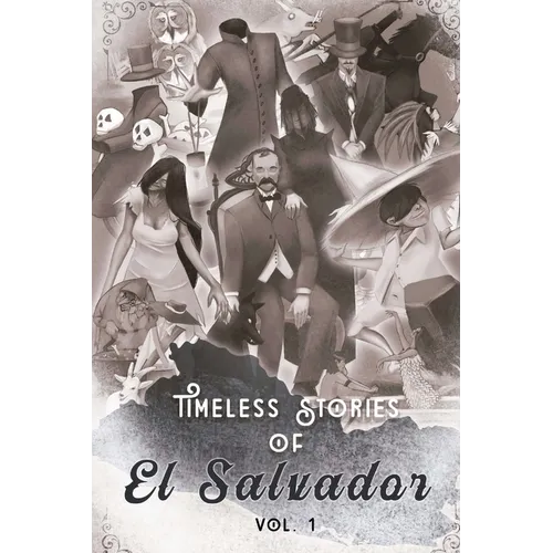 Timeless Stories of El Salvador: The Beginning