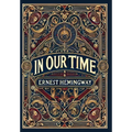 In Our Time (Collector's Edition) (Laminated Hardback with Jacket)