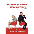Lay Down with Dogs - Get Up with Fleas