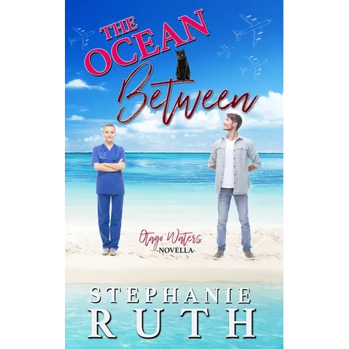 The Ocean Between: A New Zealand neighbours to lovers novella