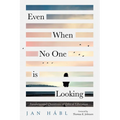 Even When No One Is Looking: Fundamental Questions of Ethical Education