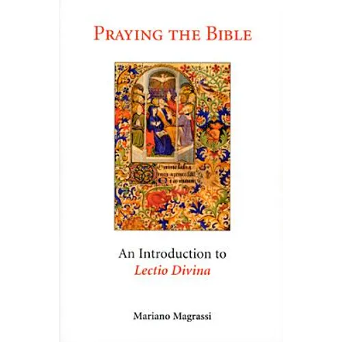 Praying the Bible: An Introduction to Lectio Divina