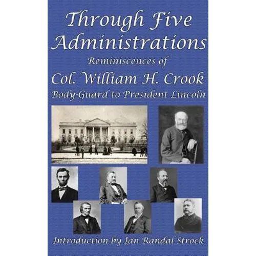 Through Five Administrations: A GR Press Presidential Book