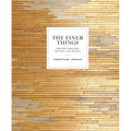 The Finer Things: Timeless Furniture, Textiles, and Details