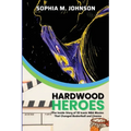 Hardwood Heroes: The InsidStory of 10 Iconic NBA Movies That Changed Basketball and Cinema