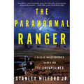 The Paranormal Ranger: A Navajo Investigator's Search for the Unexplained