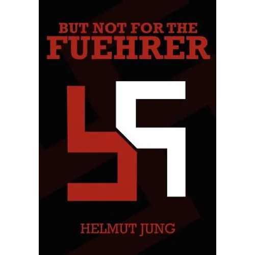 But Not for the Fuehrer