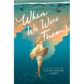 When We Were Them